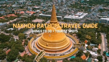 Nakhon Pathom Travel Guide